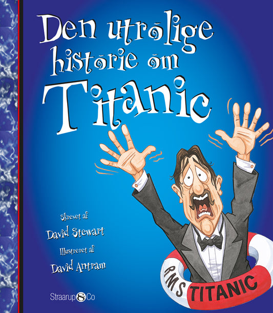 DEN UTROLIGE HISTORIE OM TITANIC