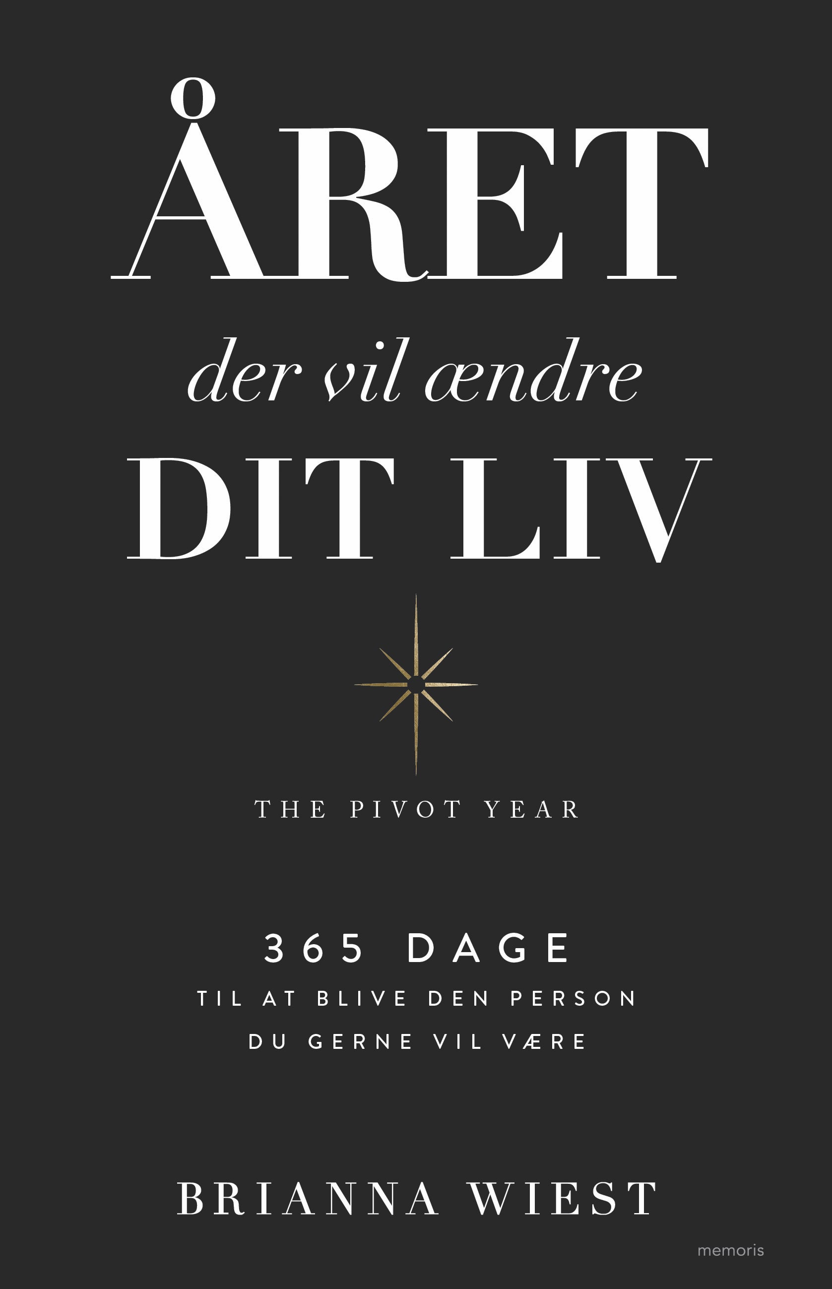 ÅRET DER VIL ÆNDRE DIT LIV