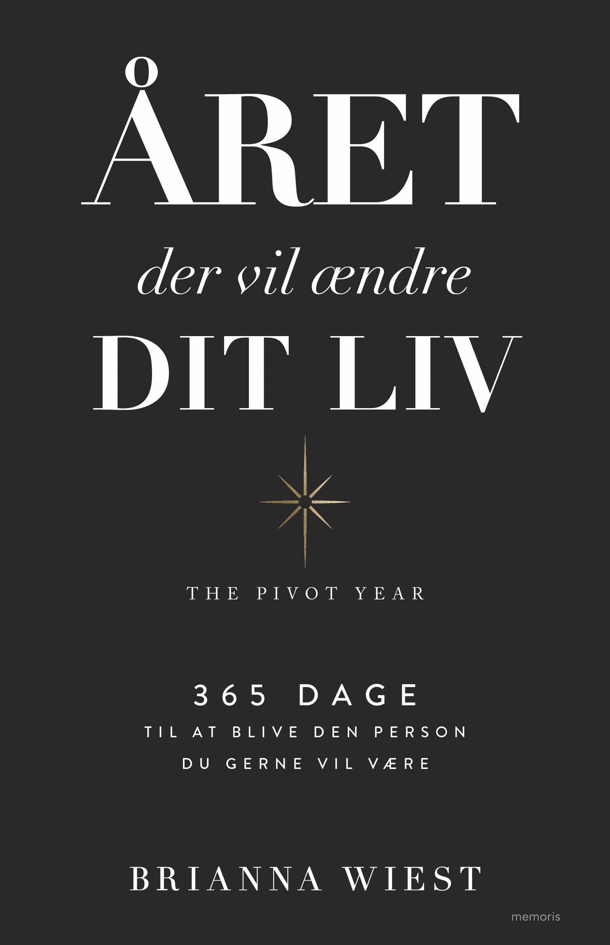 ÅRET DER VIL ÆNDRE DIT LIV
