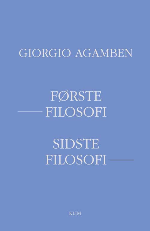 FØRSTE FILOSOFI, SIDSTE FILOSOFI