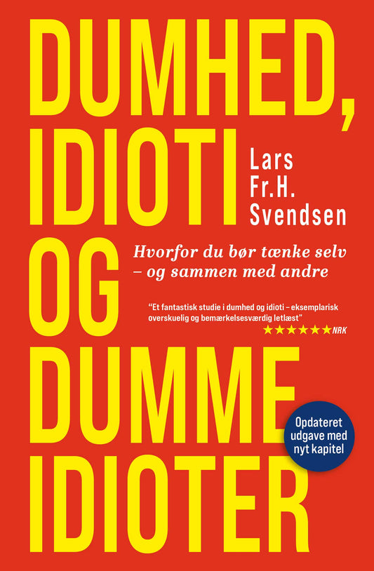 DUMHED, IDIOTI OG DUMME IDIOTER