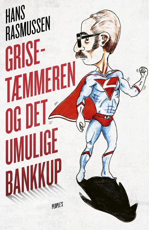 GRISETÆMMEREN OG DET UMULIGE BANKKUP