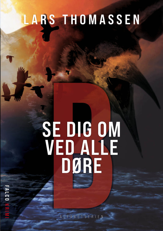 B - SE DIG OM VED ALLE DØRE