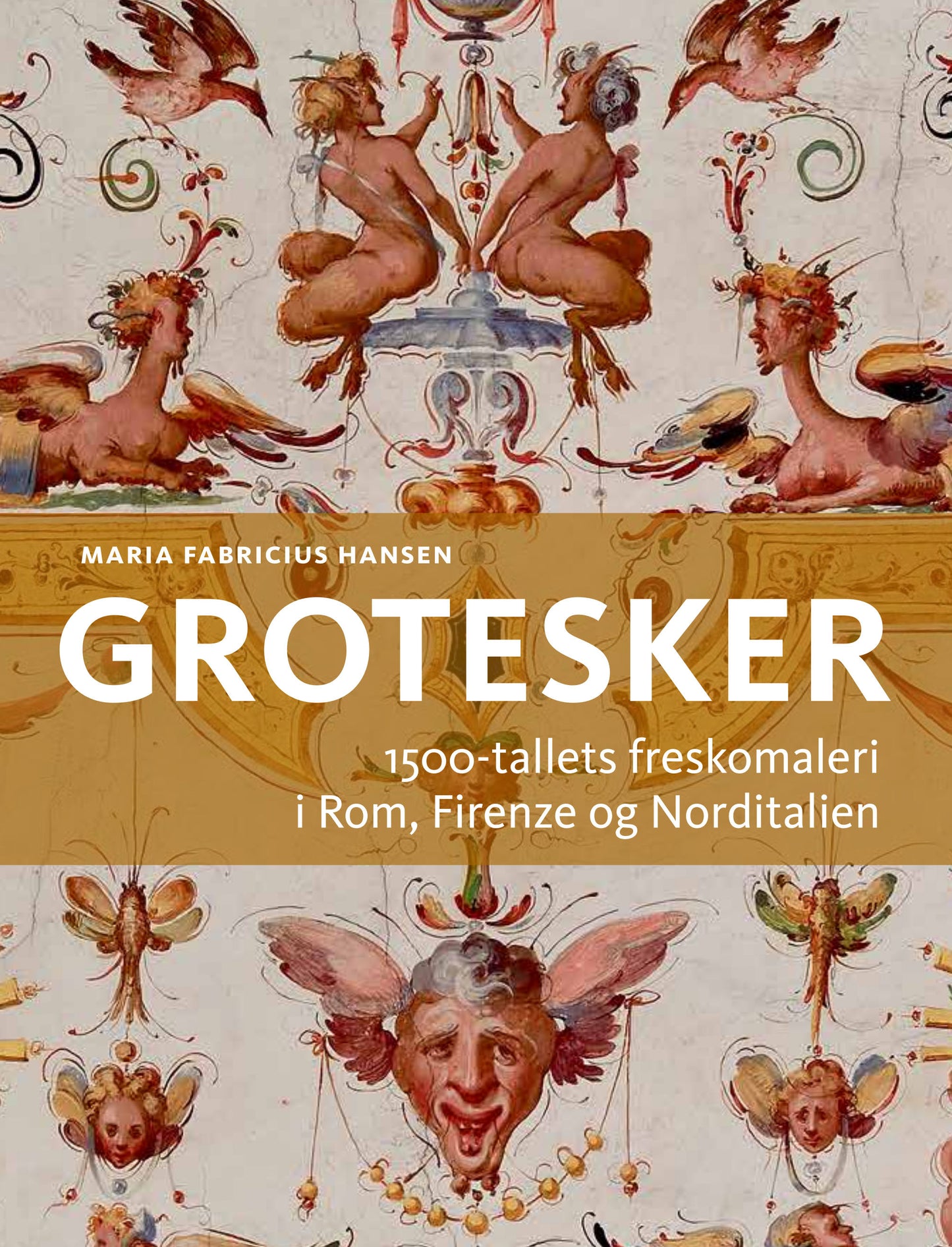 GROTESKER I ROM, FIRENZE OG NORDITALIEN