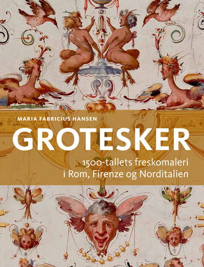 GROTESKER I ROM, FIRENZE OG NORDITALIEN