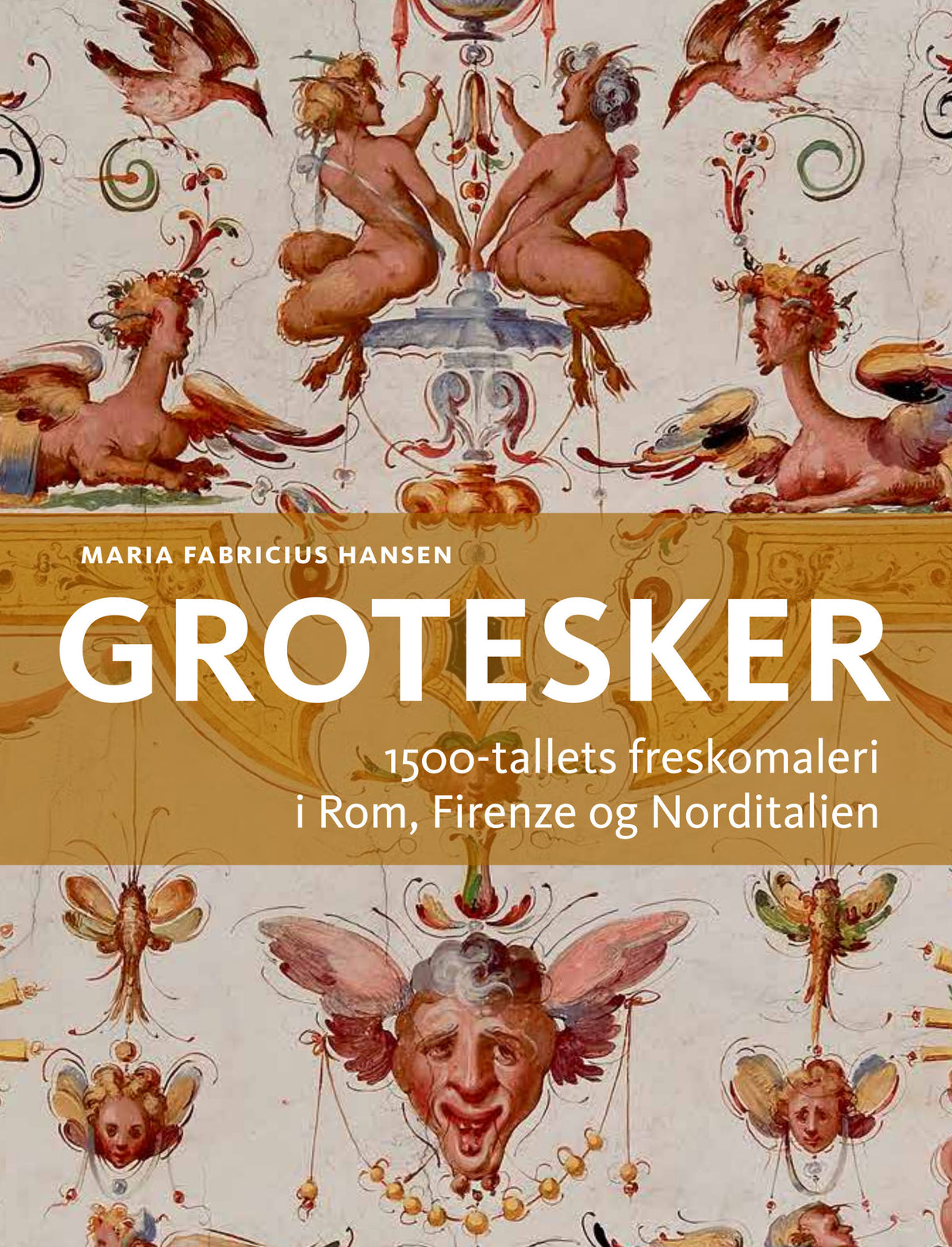 GROTESKER I ROM, FIRENZE OG NORDITALIEN