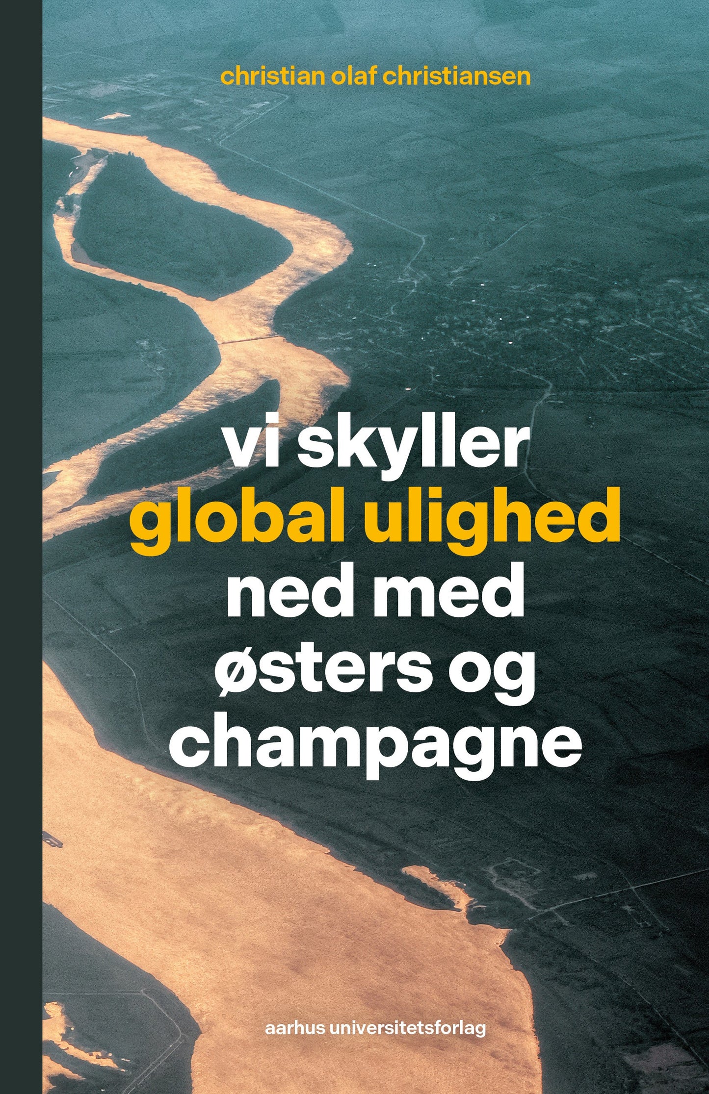VI SKYLLER GLOBAL ULIGHED NED MED ØSTERS OG CHAMPAGNE