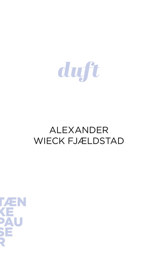 DUFT TÆNKEPAUSER