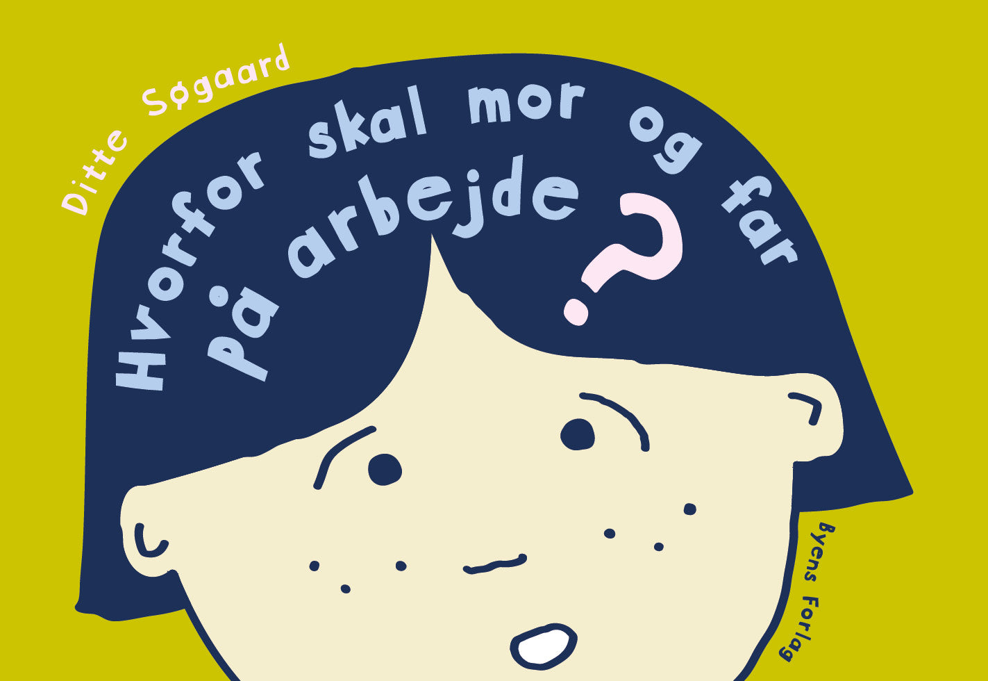 HVORFOR SKAL MOR OG FAR PÅ ARBEJDE?