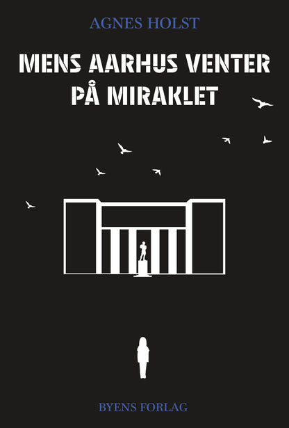 MENS AARHUS VENTER PÅ MIRAKLET