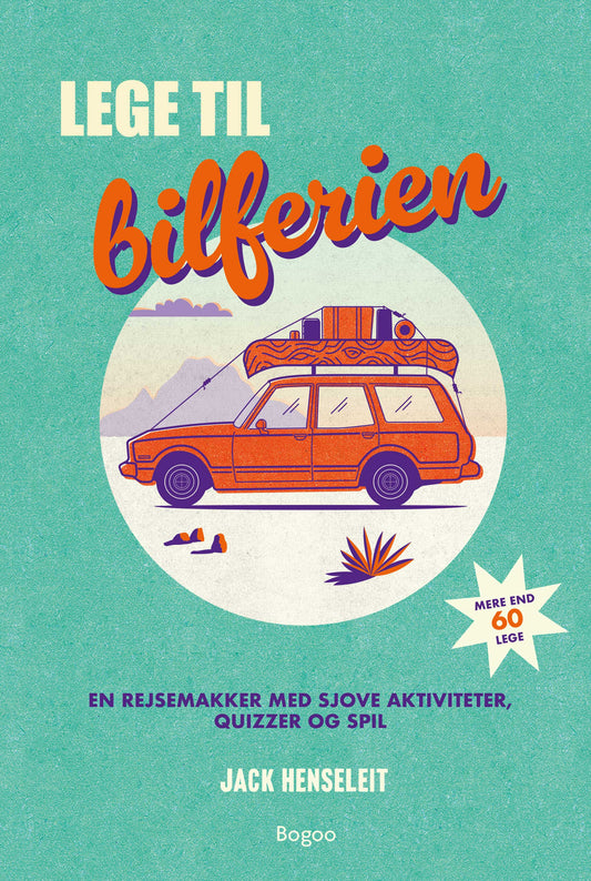LEGE TIL BILFERIEN. EN REJSEMAKKER MED SJOVE AKTIVITETER