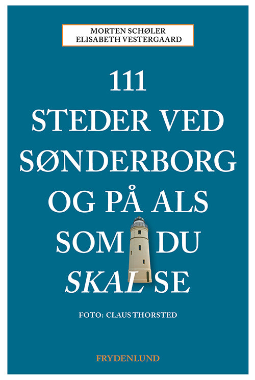111 STEDER VED SØNDERBORG OG PÅ ALS SOM DU SKAL SE