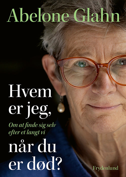 HVEM ER JEG, NÅR DU ER DØD?