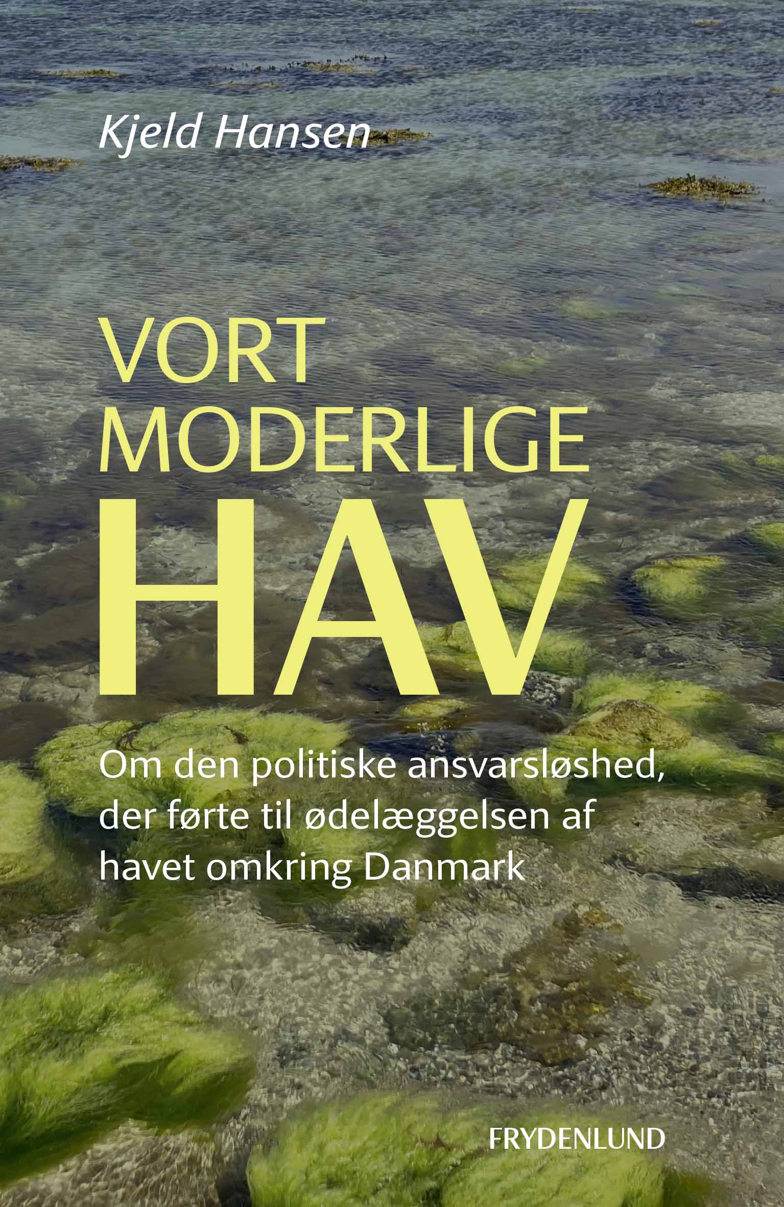 VORT MODERLIGE HAV
