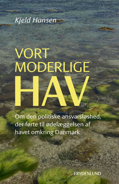VORT MODERLIGE HAV