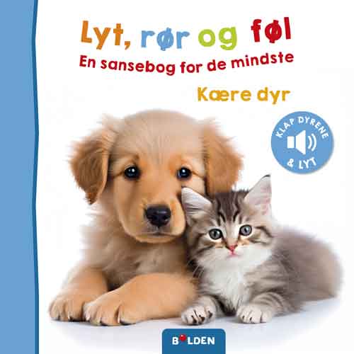 LYT, RØR OG FØL: KÆRE DYR