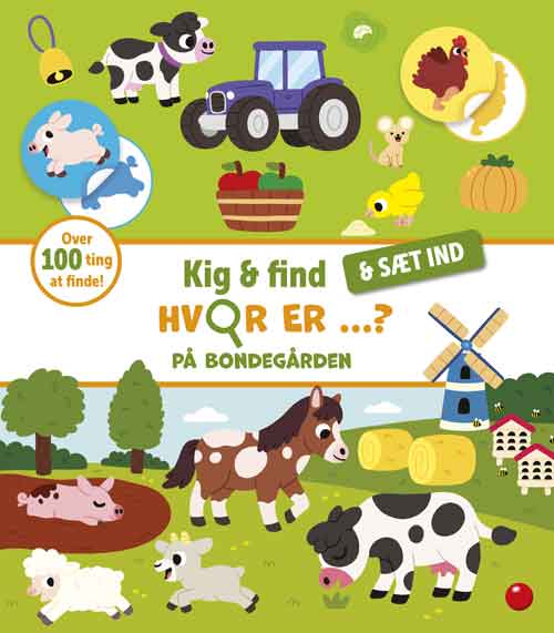 KIG OG FIND - OG SÆT IND: HVOR ER...PÅ BONDEGÅRDEN