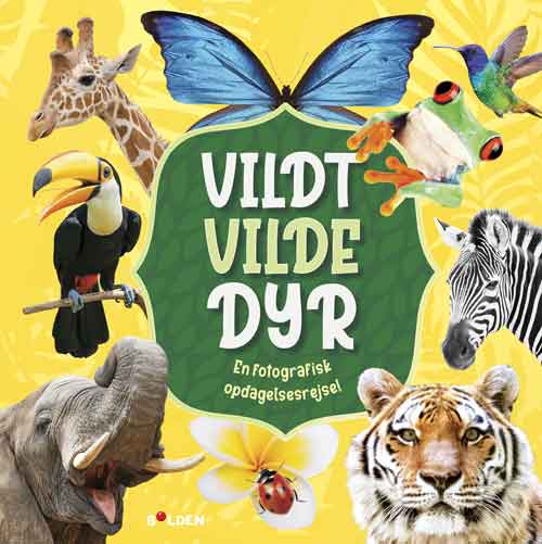 VILDT VILDE DYR - EN FOTOGRAFISK OPDAGELSESREJSE