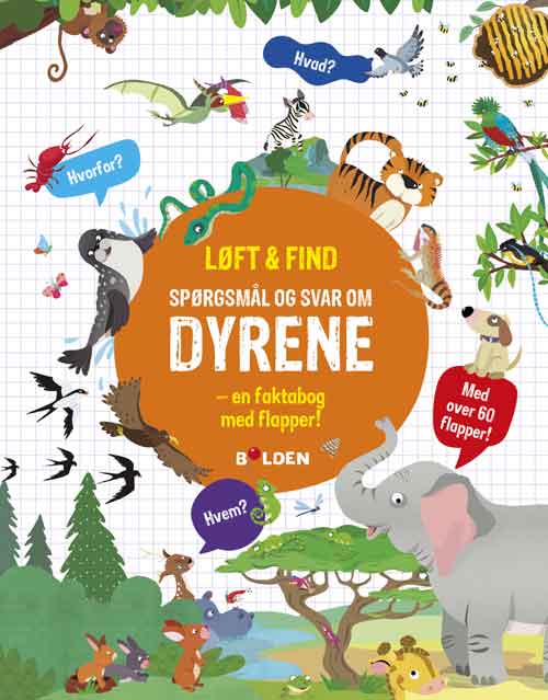 LØFT OG FIND SPØRGSMÅL OG SVAR OM DYRENE EN FAKTABOG MED FLAPPER