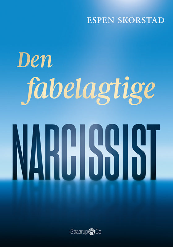 DEN FABELAGTIGE NARCISSIST