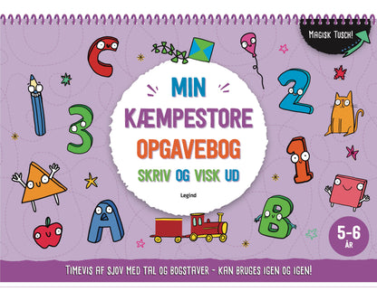MIN KÆMPESTORE OPGAVEBOG - SKRIV OG VISK UD IGEN TIL 5-6 ÅR