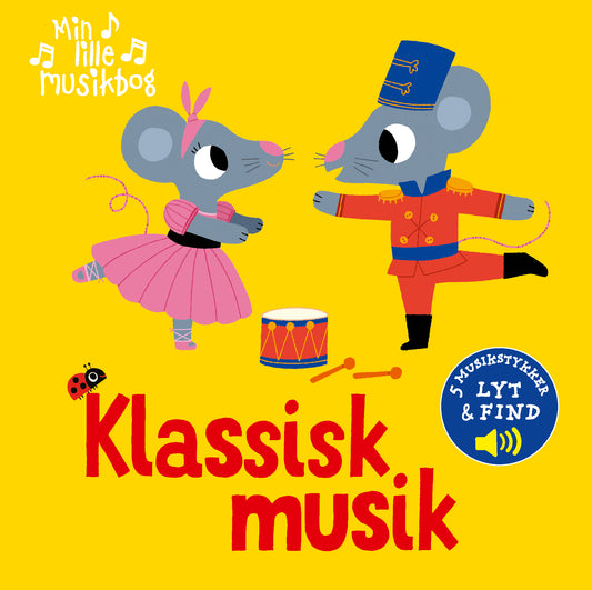 MIN LILLE MUSIKBOG: KLASSISK MUSIK