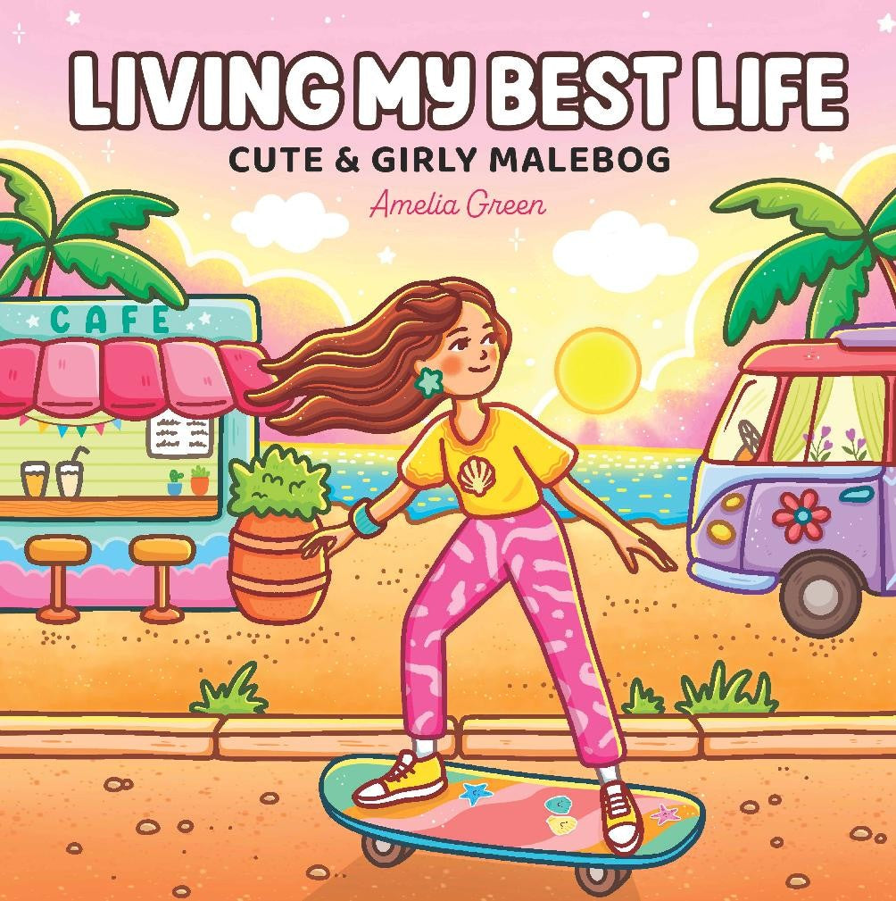 LIVING MY BEST LIFE - CUTE AND GIRLY MALEBOG
