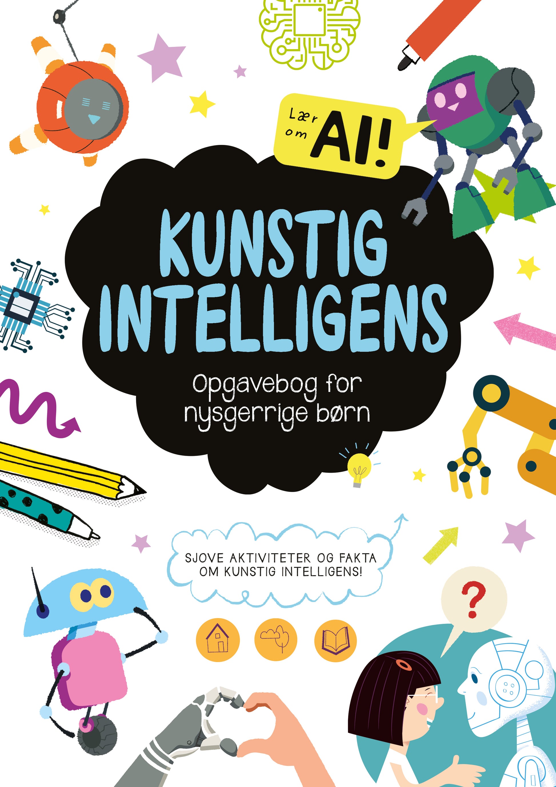 OPGAVEBOG FOR NYSGERRIGE BØRN: KUNSTIG INTELLIGENS