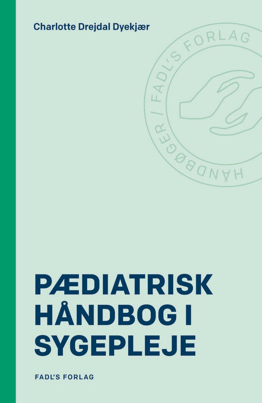 PÆDIATRISK HÅNDBOG I SYGEPLEJE