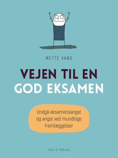 VEJEN TIL EN GOD EKSAMEN