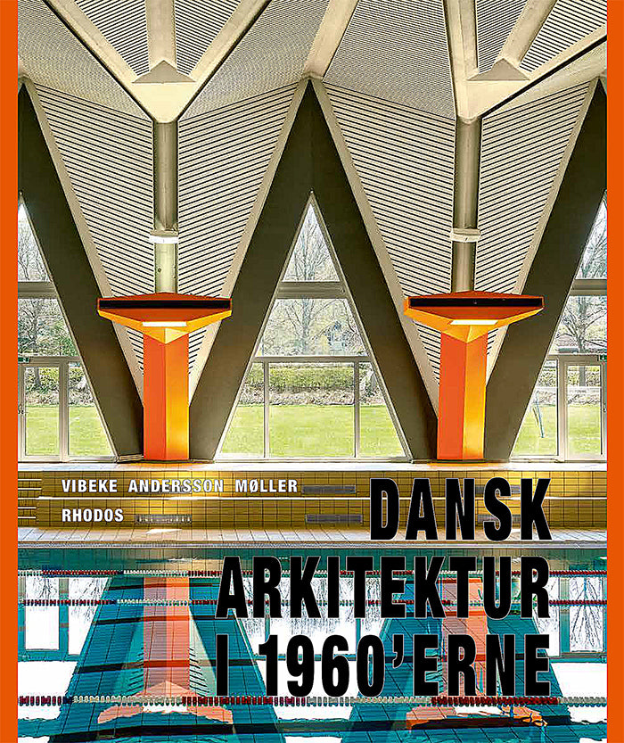 DANSK ARKITEKTUR I 1960´ERNE