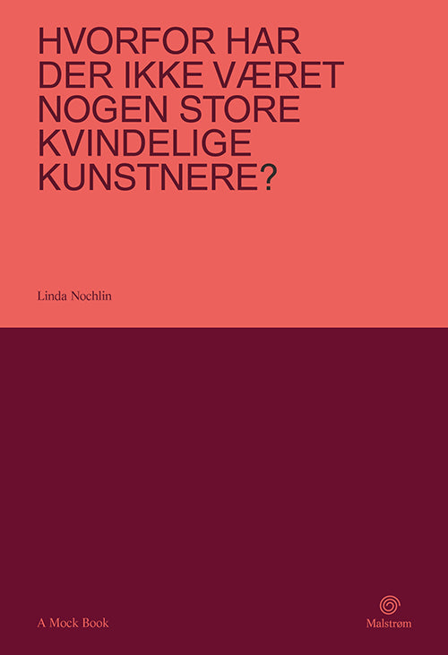 HVORFOR HAR DER IKKE VÆRET NOGEN STORE KVINDELIGE KUNSTNERE?