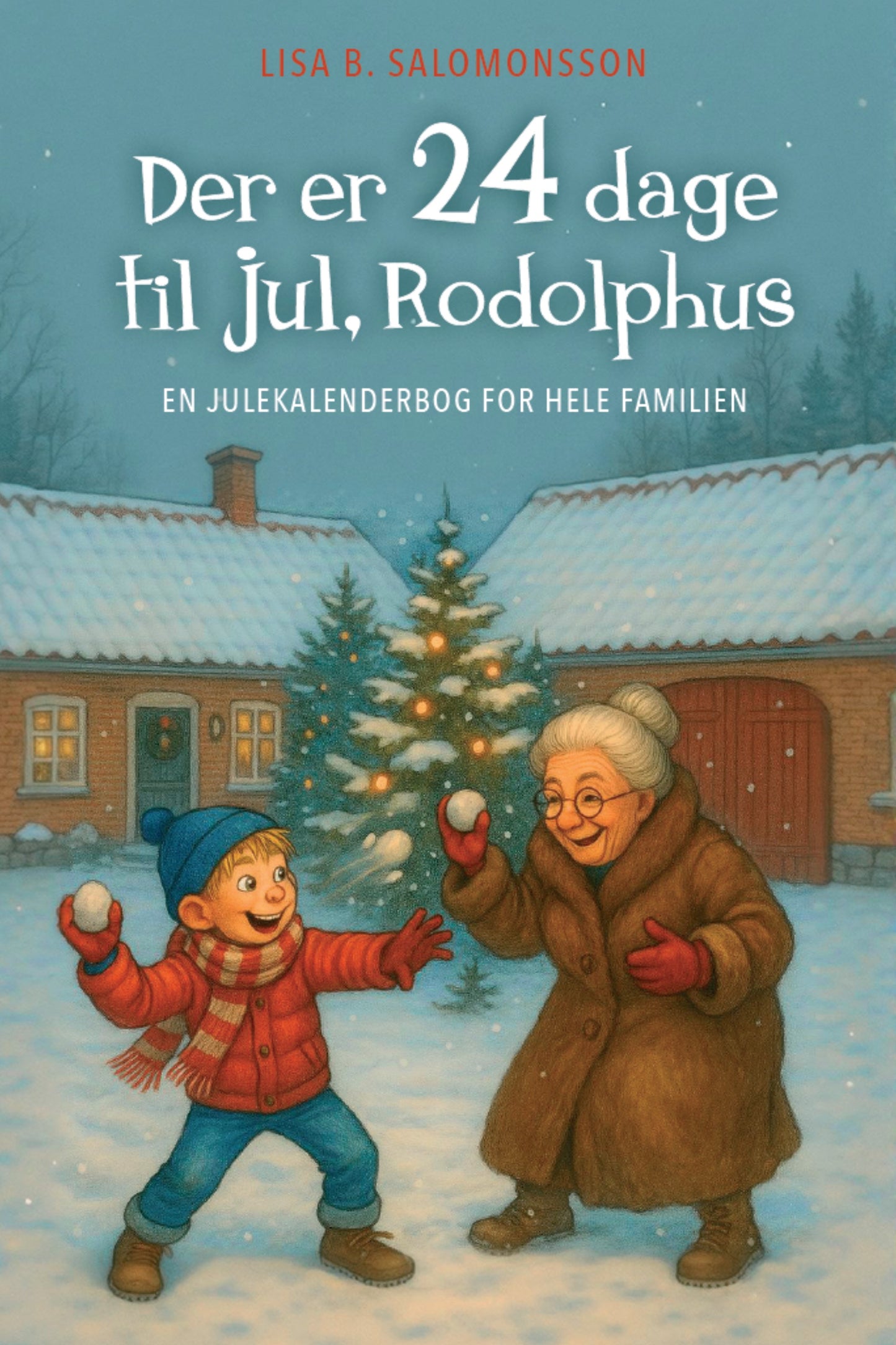 DER ER 24 DAGE TIL JUL, RODOLPHUS