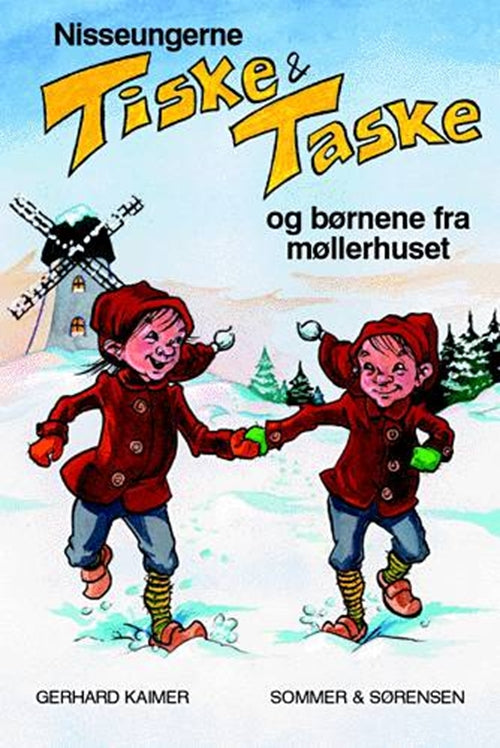 TISKE OG TASKE OG BØRNENE FRA MØLLERHUSET