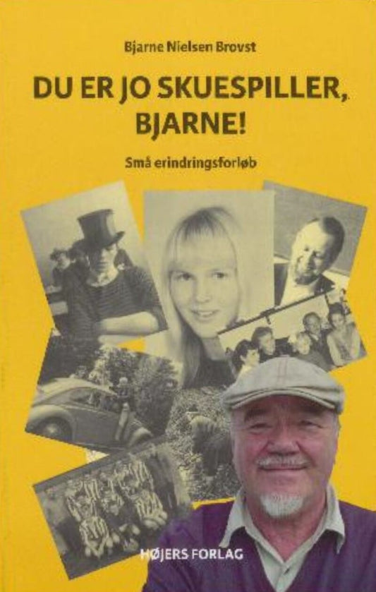 DU ER JO SKUESPILLER, BJARNE!