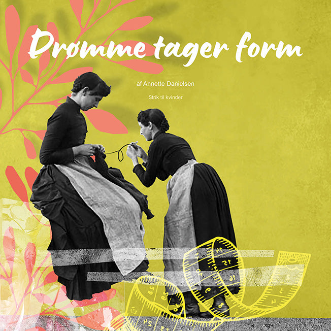 DRØMME TAGER FORM