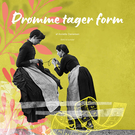 DRØMME TAGER FORM