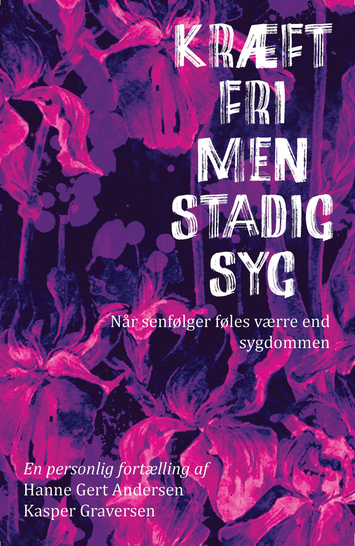 KRÆFTFRI, MEN STADIG SYG