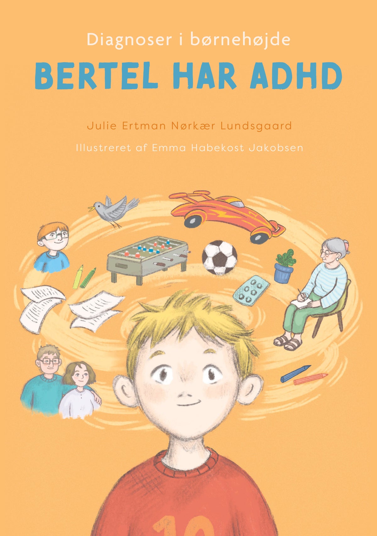 DIAGNOSER I BØRNEHØJDE - BERTEL HAR ADHD