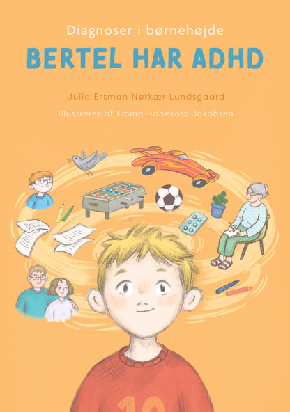 DIAGNOSER I BØRNEHØJDE - BERTEL HAR ADHD