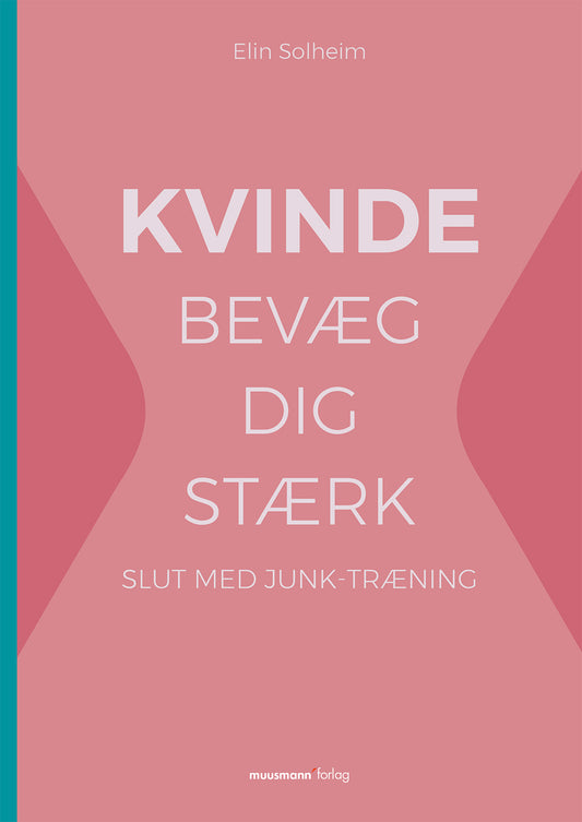 KVINDE BEVÆG DIG STÆRK