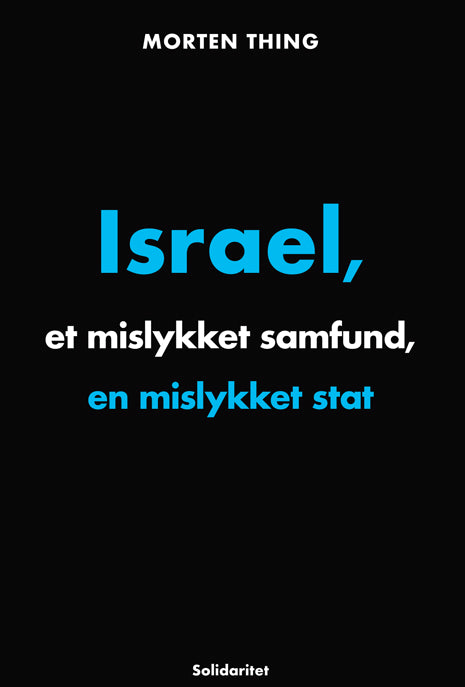 ISRAEL, ET MISLYKKET SAMFUND, EN MISLYKKET STAT