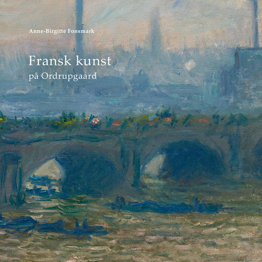 FRANSK KUNST PÅ ORDRUPGAARD