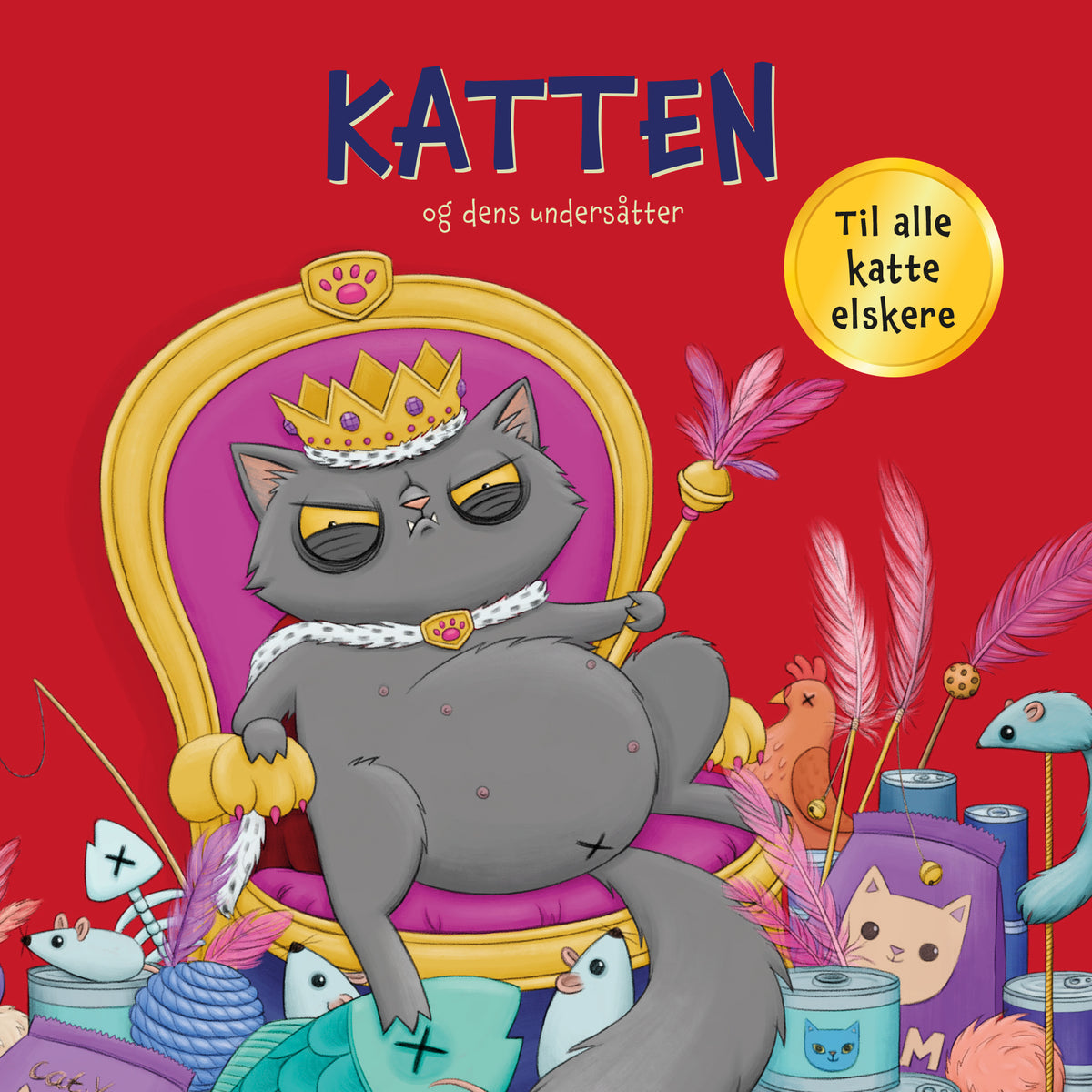 KATTEN OG DENS UNDERSÅTTER