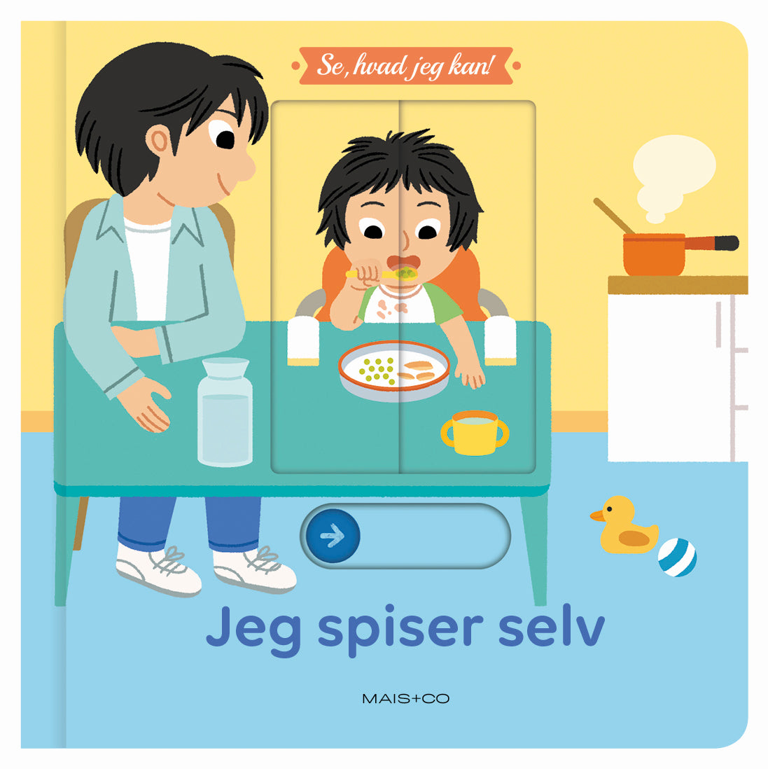 SE, HVAD JEG KAN: JEG SPISER SELV