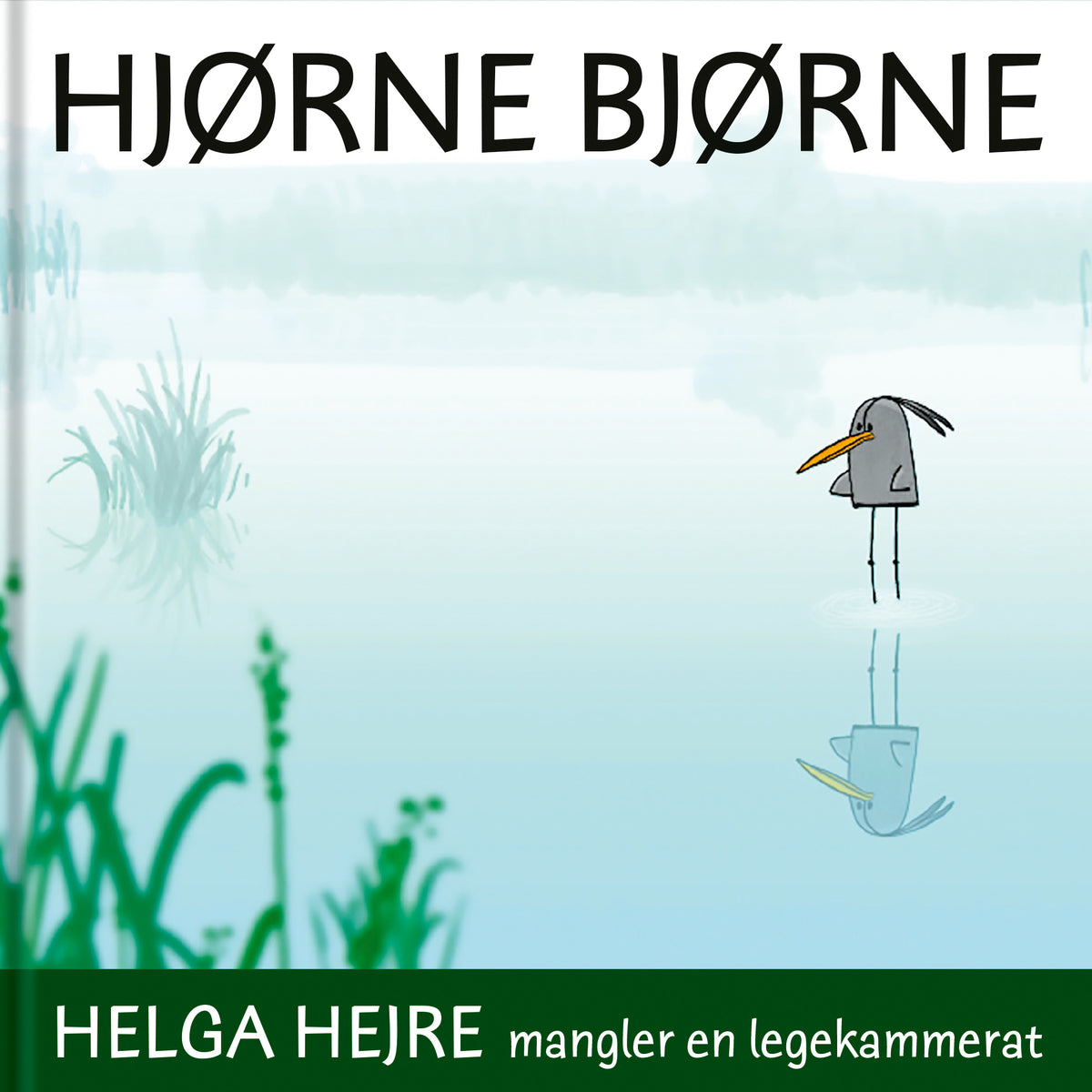 HELGA HEJRE MANGLER EN LEGEKAMMERAT - HJØRNEBJØRNE