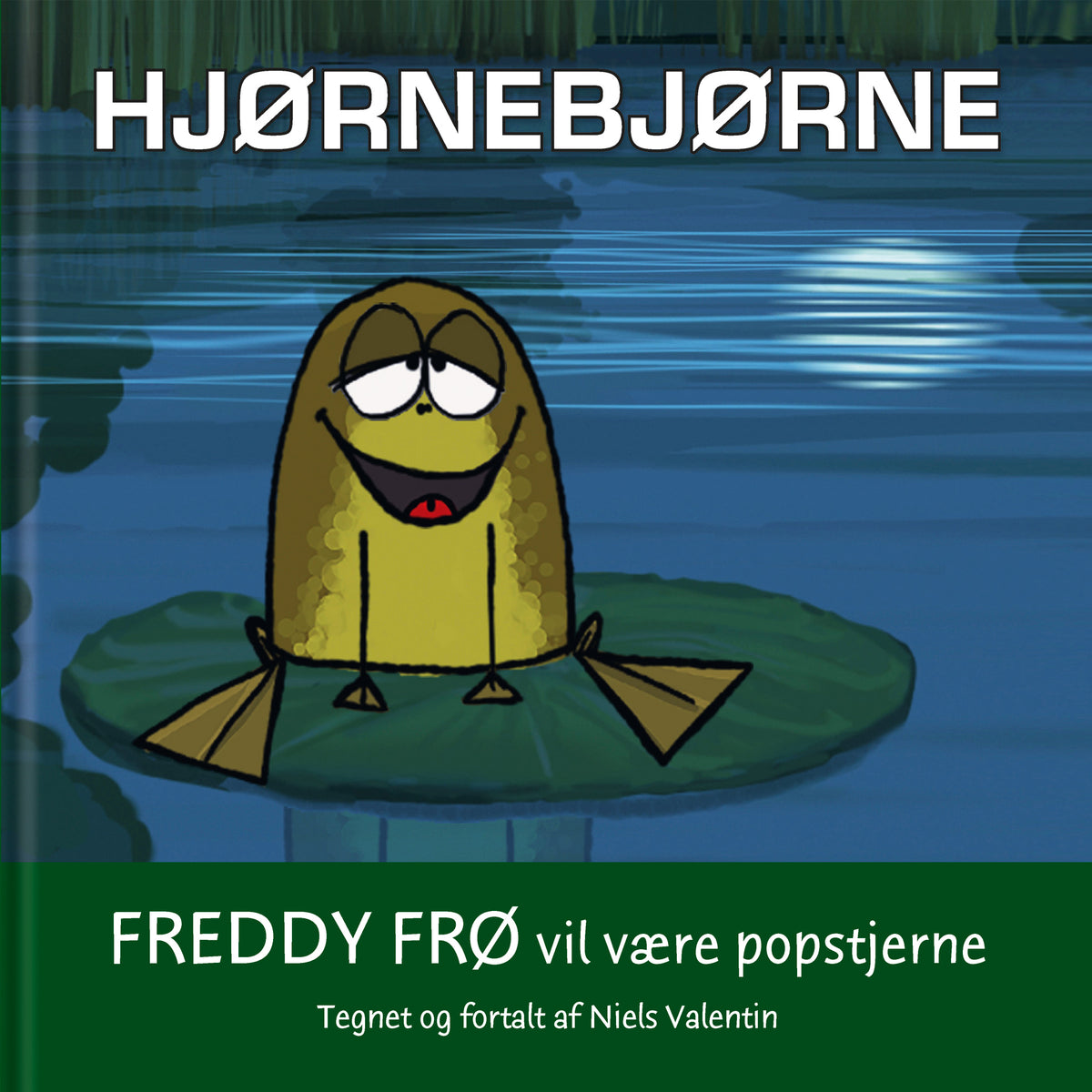 FREDDY FRØ VIL VÆRE POPSTJERNE - HJØRNEBJØRNE