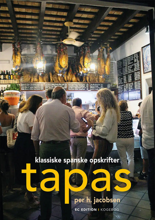 TAPAS – KLASSISKE SPANSKE OPSKRIFTER