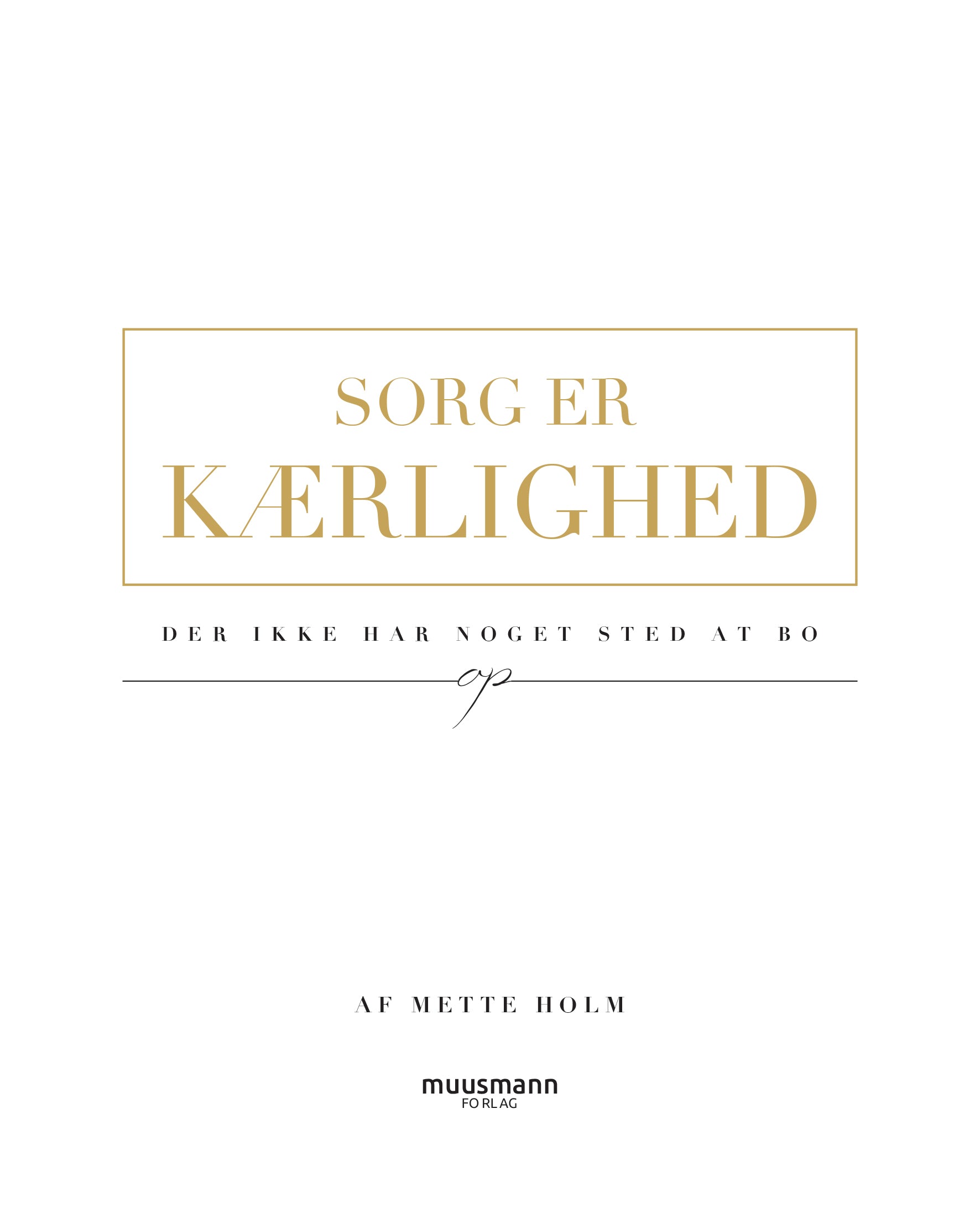 SORG ER KÆRLIGHED