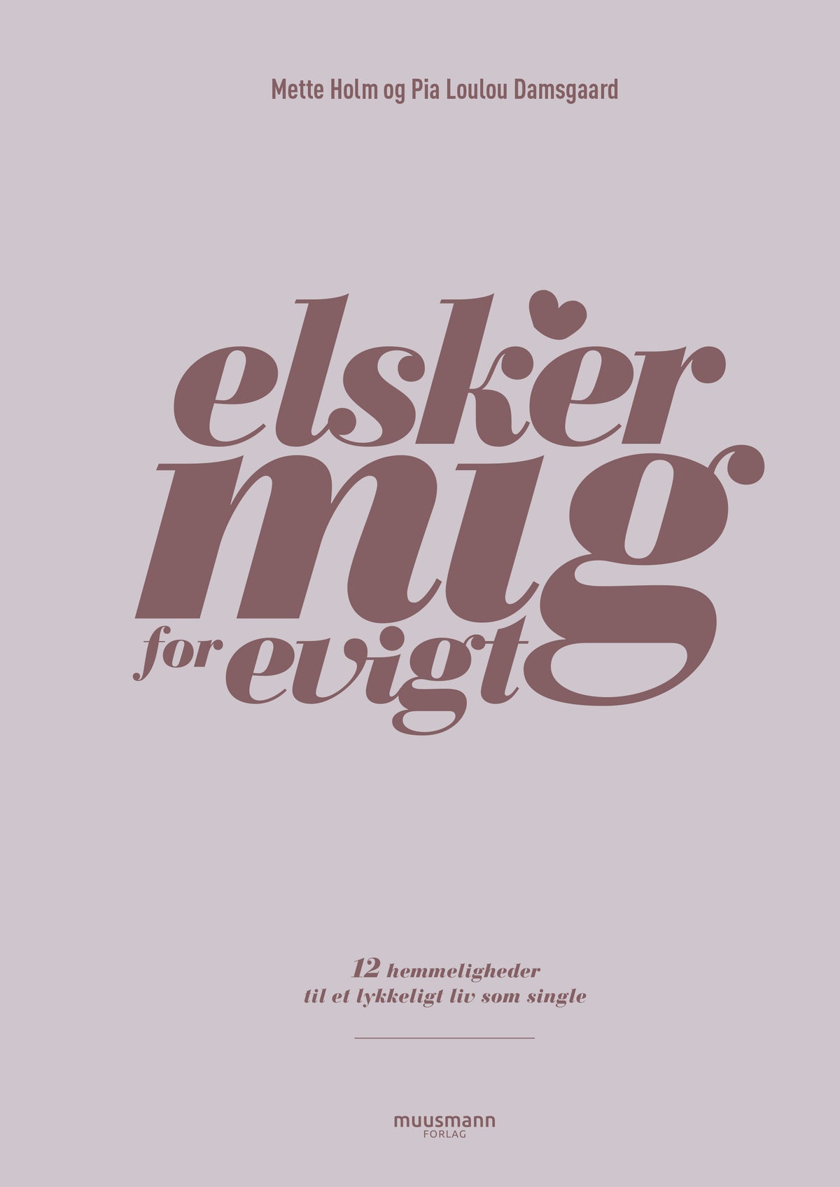 ELSKER MIG FOR EVIGT 